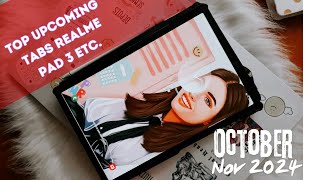 Top upcoming Tablets Realme Pad 3 Samsung S10 Tabs Redmagic Coming Soon in October November 2024 [upl. by Aleinad]