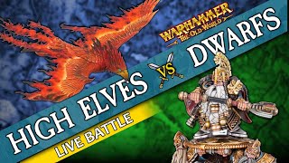 High Elves vs Dwarfs  Warhammer The Old World Live Battle Report [upl. by Tracey]