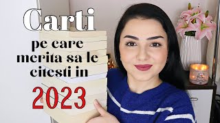 12 Carti pe care MERITA sa le citesti in 2023  Cele mai bune carti [upl. by Herrington]