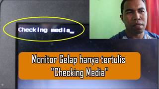 Mengatasi Laptop Tampilan Gelap dan Tulisan Checking Media pada Layar [upl. by Vincelette965]