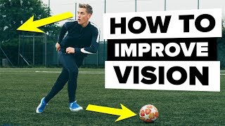 How to improve your vision  Become a better footballer [upl. by Yemac]