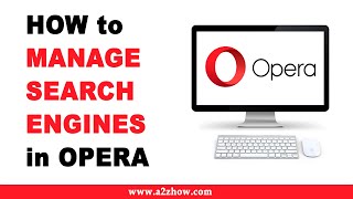 How to Manage Search Engines in Opera Browser [upl. by Adnwahsat136]