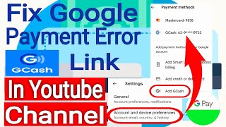 How To Fix Google PlayStore Payment Error  Add GCash Link To Youtube Channel  Easy Tutorial [upl. by Mcintosh]