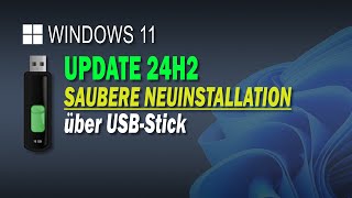 Windows 11 24H2 Saubere Neuinstallation über USB Stick  EINFACH ERKLÄRT [upl. by Bernadine]