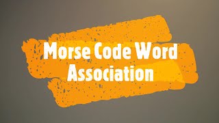 Morse Code Word Association [upl. by Latrina]