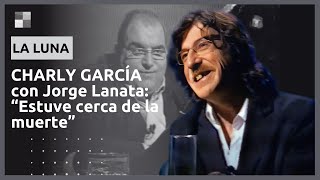 CHARLY GARCIA con JORGE LANATA en quotLa Lunaquot quotLa muerte es como las películas de terrorquot [upl. by Nerita494]