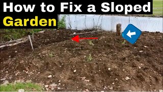 How to Fix a Sloped Garden How to Level a Garden [upl. by Benedetta]