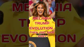 MELANIA TRUMP SHOCKING EVOLUTION THEN AND NOW P1 melaniatrump trump thenandnow shorts usa [upl. by Westley]