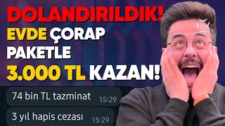 Yine Dolandırıldık Günde 3000 TL Kazandıran Evde Çorap Paketleme İşi [upl. by Gareth]