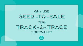 Why Use SeedtoSale AND TrackandTrace Software Hint Its easier [upl. by Aisyram]