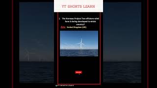 The Hornsea Project Two offshore wind farm is being developed in which country windfarm shorts [upl. by Eseela]