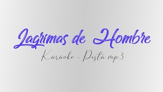 LAGRIMAS DE HOMBRE  AGUA MARINA KARAOKE  PISTA MP3 LETRA [upl. by Naaman]