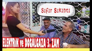 Elektrik ve Doğalgaza ZAM Halk Ne Diyor [upl. by Becky]