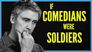 If Comedians Were Soldiers [upl. by Zusman401]