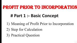 Part 1 Profit Prior to Incorporation  Meaning Concept Example and Step of Calculation [upl. by Ellison469]