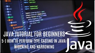 Java tutorial for beginners 5 How to Perform Type Casting in Java Widening and Narrowing [upl. by Jimmie]