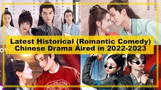 LATEST【Historical ─ Romantic Comedy】CHINESE Drama Aired in《20222023》 [upl. by Acirderf200]