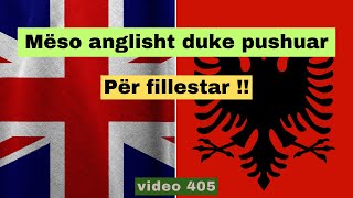 Meso Anglisht Duke Pushuar I Anglisht shqip perkthim I video 405 [upl. by Butterfield]