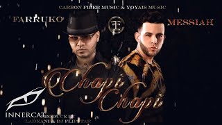 Farruko  Chapi Chapi ft Messiah Official Lyrics Video [upl. by Allebara158]