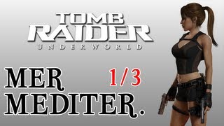 Guide Tomb Raider  Underworld  Mer Méditerranée 13 [upl. by Goldwin895]