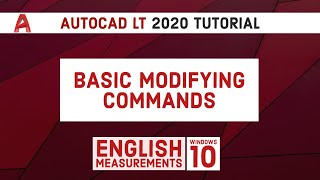 Autocad LT 2020 Tutorial  Basic Modifying Commands [upl. by Gleich233]