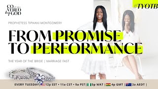 DAY 16 OF 25 FROM PROMISE TO PERFORMANCE TYOTB  MARRIAGE FAST tiphani theyearofthebride [upl. by Margalit]