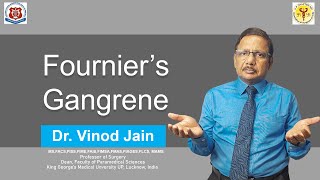 Fournier’s Gangrene  Dr Vinod Jain  KGMU [upl. by Dunton]