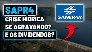 SAPR4  CRISE HÍDRICA  SANEPAR VALE A PENA INVESTIR AÇÕES DE SANEAMENTO PARA DIVIDENDOS SAPR11 [upl. by Rustin]