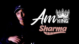 Sharma Boy  Am King  Official video 2021 [upl. by Alemrac620]