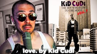 Fantano REACTS to quotlovequot by Kid Cudi [upl. by Nomi]