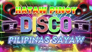 HATAW SAYAW  DISCO MIX [upl. by Nnyletak]