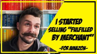 Why I Started Selling Fulfilled By Merchant FBM on Amazon  How To Tutorial [upl. by Gavra]