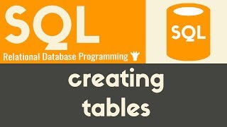 Creating Tables  SQL  Tutorial 6 [upl. by Dnamron]