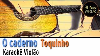 O caderno  Toquinho  Karaokê Violão [upl. by Redliw]