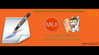 MIUI Theme Tutorial Create Animated Homescreen Wallpaper [upl. by Naziaf327]