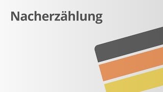 Deutsch Textformen Die Nacherzählung  Deutsch  Textsorten und Aufsatz [upl. by Crandell]