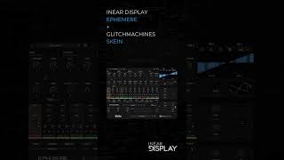 Inear Display Ephemere amp Glitchmachines Skein audioplugins [upl. by Joni386]