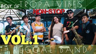 TROPA VIBES REGGAE NONSTOP VOL1 [upl. by Rickie]