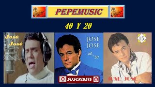 40 Y 20 Jose Jose Pista con letra [upl. by Ise99]