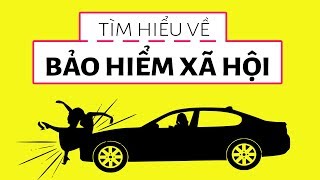 Hiểu về Bảo hiểm xã hội chỉ với 5 phút [upl. by Adnilec]