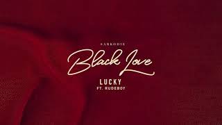 Sarkodie  Lucky ft Rudeboy Radio Audio [upl. by Annahsed]