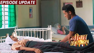 Nima Denzongpa  27th Aug 2021 Episode Update  Nima Ko Tisri Baar Bhi Hui Ladki Suresh Naraj [upl. by Leuqcar]