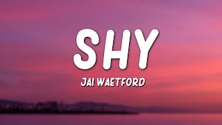 Jai Waetford  Shy  slowed Lyrics [upl. by Sinnoda]