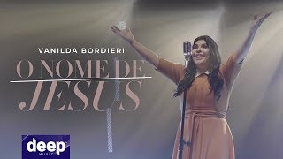 Vanilda Bordieri  O Nome de Jesus Clipe Oficial [upl. by Enahpad35]