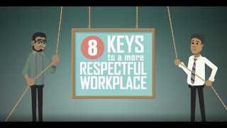 8 Keys to a More Respectful Workplace  Intro Module [upl. by Ynnej]