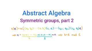 Abstract Algebra Symmetric groups part 2 [upl. by Rawdan]