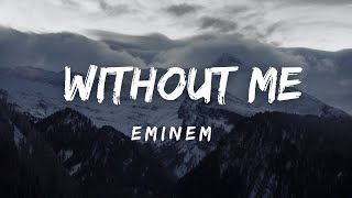 Eminem  Without Me Lyrics [upl. by Nevetse]