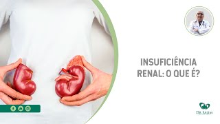 Insuficiência renal o que é  Dr Salim CRM 43163 [upl. by Roskes606]