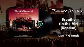 David Gilmour  Breathe In The Air Reprise Live In Gdansk Official Audio [upl. by Asiek]