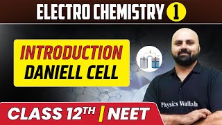 Electro Chemistry 01  Introduction  Daniell Cell  Class 12thNEET [upl. by Gine]